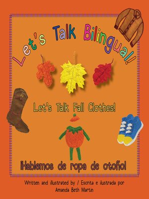 cover image of Let's Talk Fall Clothes! / ¡Hablemos de ropa de otoño!